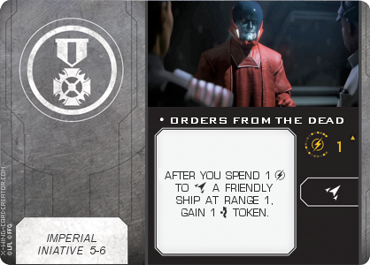 http://x-wing-cardcreator.com/img/published/ORDERS FROM THE DEAD_GAV TATT_0.png